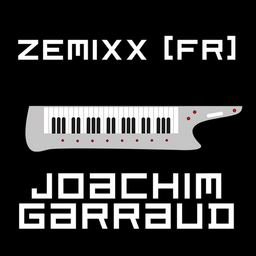 Joachim Garraud Mix Live Tous les samedis à 22h00 ZeMIXX